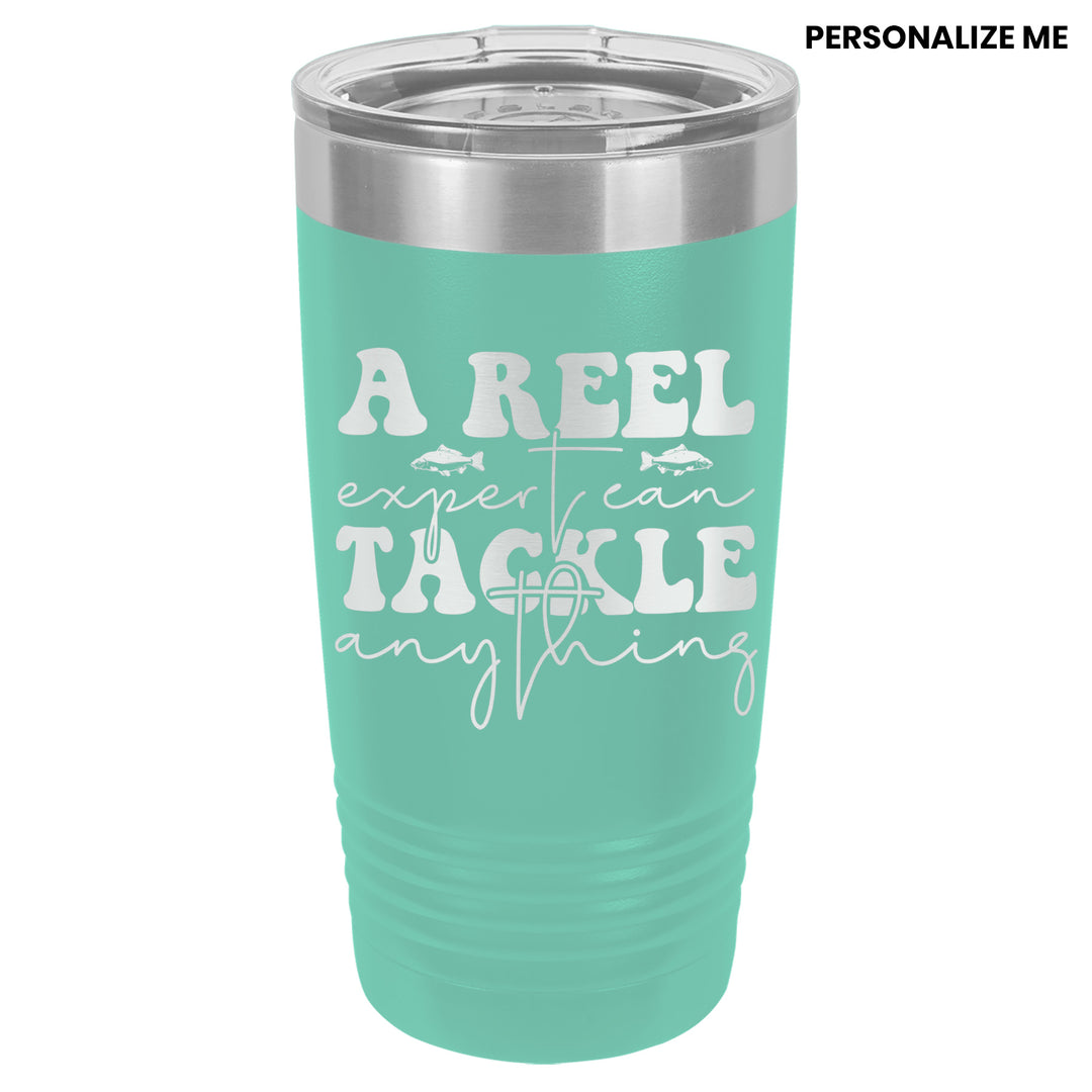 Reel Expert Tackle Anything Fishing Fun Tumbler Cup Mug – Wild Cause
