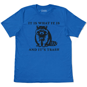Raccoon Trash Humor Funny Saying Adult Cotton Tee T-Shirt