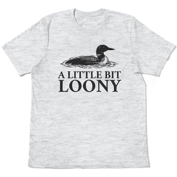 Funny Loon Bird A Little Bit Loony Adult Cotton Tee T-Shirt
