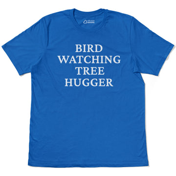 Birdwatching Tree Hugger Nature Lover Adult Cotton Tee T-Shirt