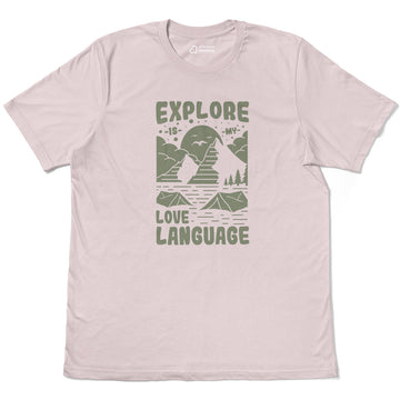 Explore Is My Love Language Camp Adventure  Adult Cotton Tee T-Shirt