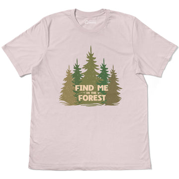 Find Me In The Forest Adventure Adult Cotton Tee T-Shirt